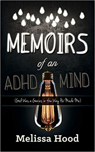 Memoirs of an ADHD Mind:  God was a Genius in the Way He Made Me - Epub + Converted Pdf